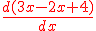 \red\frac{d(3x-2x+4)}{dx}